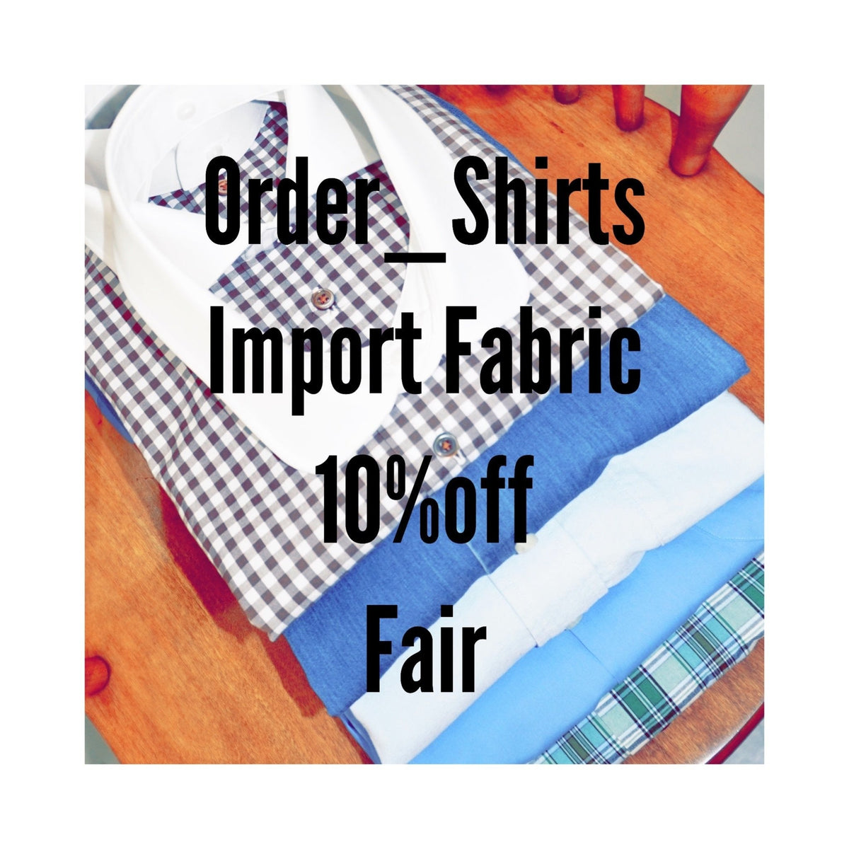 ORDER_SHIRTS IMPORT FABRIC FAIR - apartir Online Store